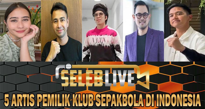 5 Artis Pemilik Klub Sepakbola Di Indonesia