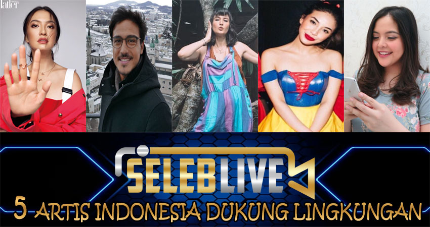 5 Artis Indonesia Dukung Lingkungan