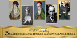 5 Selebriti Terkemuka Florence