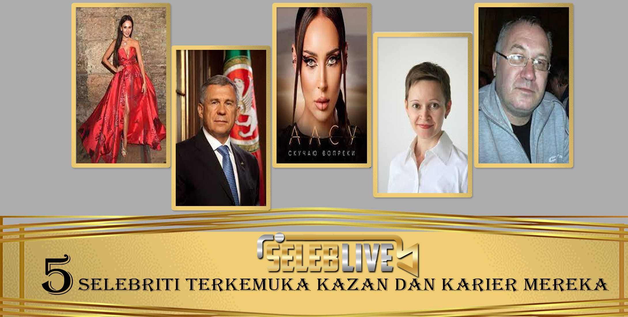 5 Selebriti Terkemuka Kazan