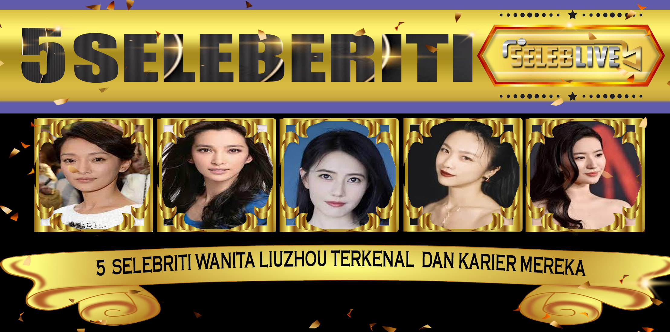 5 Selebriti Wanita Liuzhou