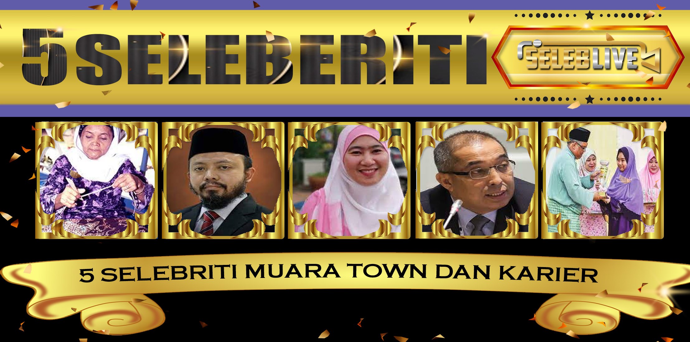 5 selebriti Muara Town