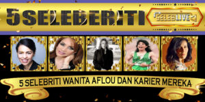 5 Selebriti Wanita Aflou