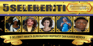 5 Selebriti Wanita BurkinaFaso