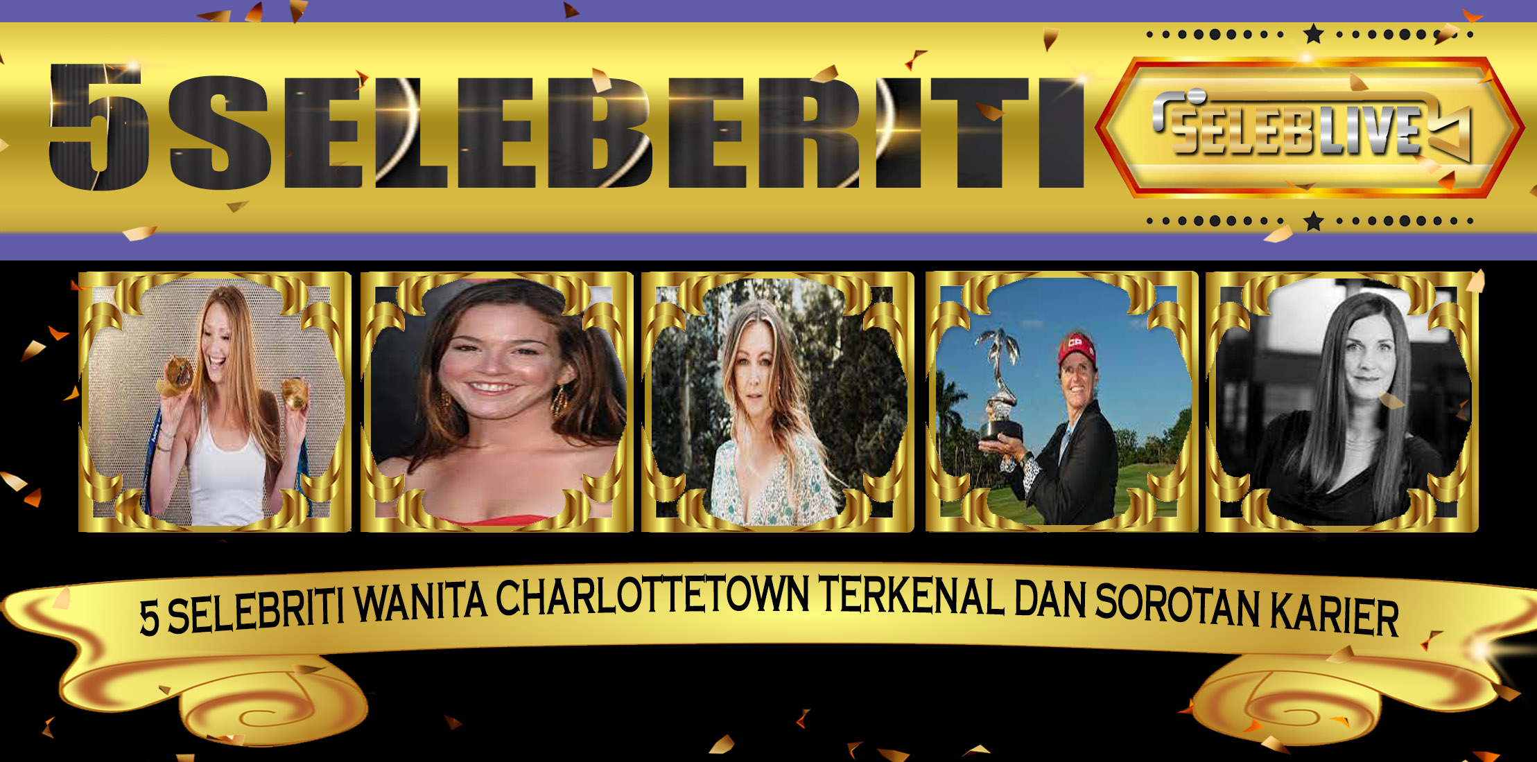 5 Selebriti Wanita Charlottetown