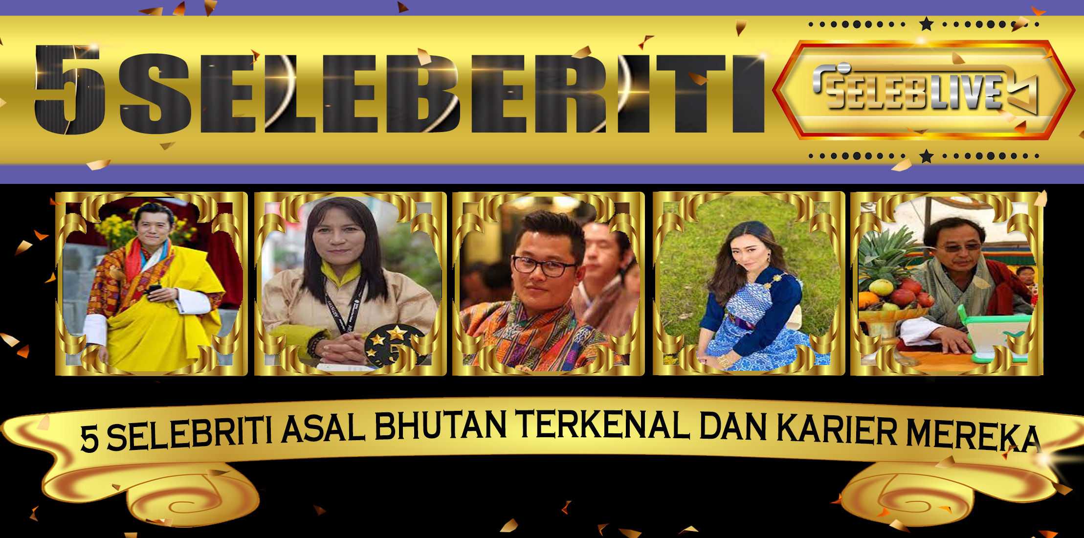 5 Selebriti Asal Bhutan