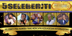 5 Selebriti Pria Namibia